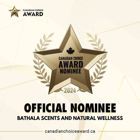 Bathala Scents and Natural Wellness: Nominated for Canadian Choice Award, Gratefully Acknowledges Loyal Community Support - Bathala Scents and Natural Wellness